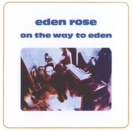 On The Way To Eden +2 - Eden Rose - Music - LION PRODUCTIONS - 0778578064525 - February 25, 2022