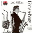 Horns A-plenty - Wilber Bob - Música - ARBORS RECORDS - 0780941113525 - 12 de setembro de 2017