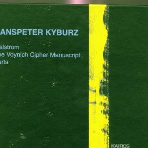 Malstrom / Voynich Cipher Manuscript / Parts - Kyburz / Klangforum Wien / Huber / Rundel / Zender - Musiikki - KAIROS - 0782124121525 - tiistai 27. maaliskuuta 2001