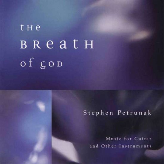 Cover for Stephen Petrunak · Breath of God (CD) (1998)