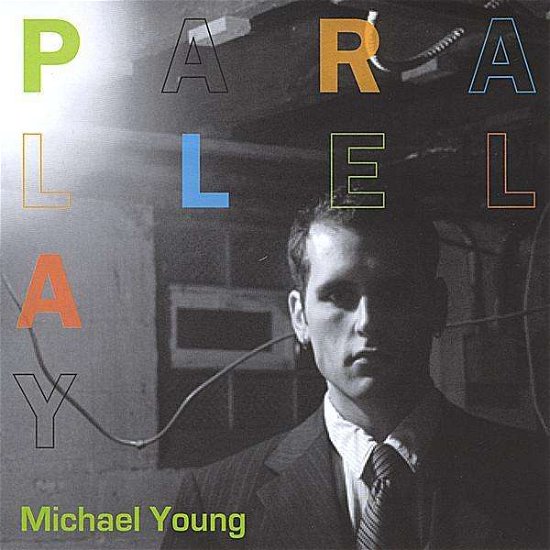 Cover for Michael Young · Parallel Play (CD) (2008)