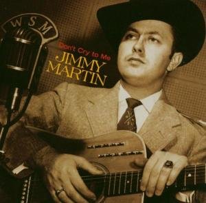 Cover for Jimmy Martin · Don't Cry To Me (CD) (2004)