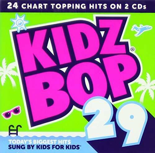 Kidz Bop 29 - Kidz Bop Kids - Musikk - CHILDREN'S - 0793018938525 - 1. juli 2016