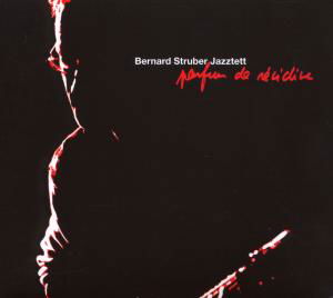 Parfum De Recidive - Bernard -jazztet Struber - Musik - LE CHANT DU MONDE - 0794881780525 - 18. maj 2006