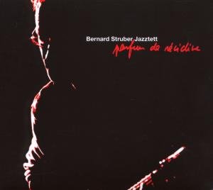 Parfum De Recidive - Bernard -jazztet Struber - Musik - LE CHANT DU MONDE - 0794881780525 - 18 maj 2006