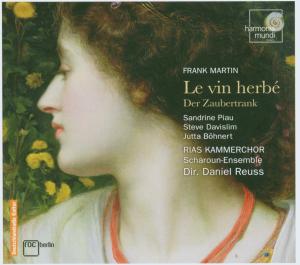 Martin: Le Vin Herb - Reuss Daniel - Muziek - HARMONIA MUNDI - 0794881834525 - 26 maart 2007