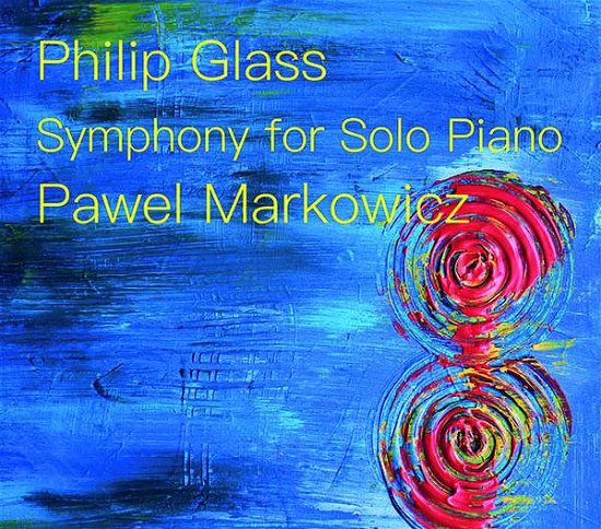 Cover for Philip Glass · Symphony for Solo Piano (CD) (2020)