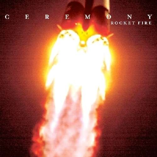 Cover for Ceremony · Rocket Fire (CD) (2010)