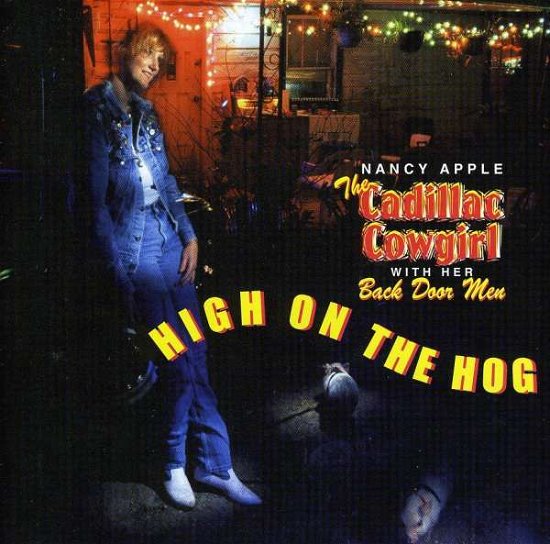 Cover for Nancy Apple · Cadillac Cowgirl High on the Hog (CD) (2006)