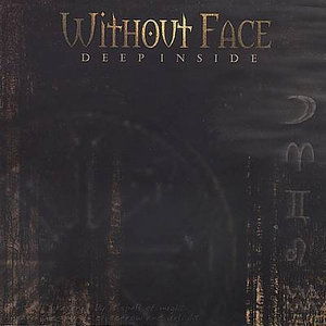 Without Face · Deep Inside (CD) (2007)