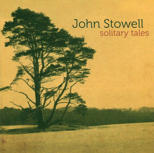 Cover for John Stowell · Solitary Tales (CD) (2009)