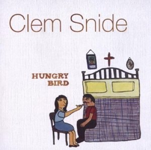 Cover for Clem Snide · Hungry Bird (CD) (2011)