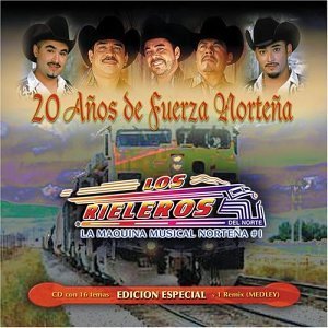 Cover for Los Rieleros Del Norte · 20 Anos De Fuerza Mortena (CD) (2004)