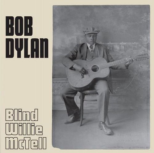 Blind Willie Mctell - Bob Dylan - Muzyka - THIRD MAN RECORDS - 0810074420525 - 20 sierpnia 2021