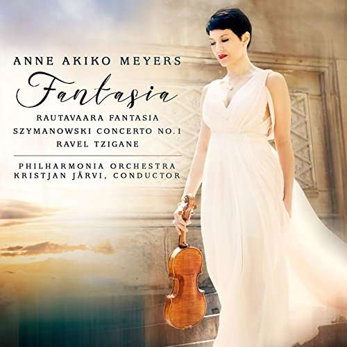 Cover for Anne Akiko Meyers / Philharmonia Orchestra &amp; Kristjan Jarvi · Fantasia: Rautavaara. Szymanowski. Ravel (CD) (2017)