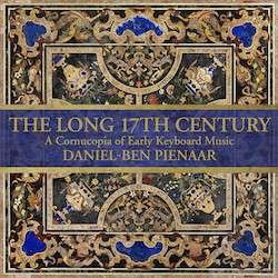 The Long 17Th Century - A Cornucopia Of - Daniel-Ben Pienaar - Muziek - AVIE - 0822252241525 - 7 februari 2020