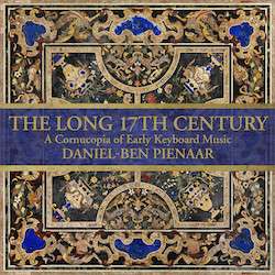 The Long 17Th Century - A Cornucopia Of - Daniel-Ben Pienaar - Musik - AVIE - 0822252241525 - 7. februar 2020