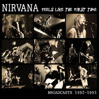 Nirvana · Feels like the first time broadcast (CD) (2012)