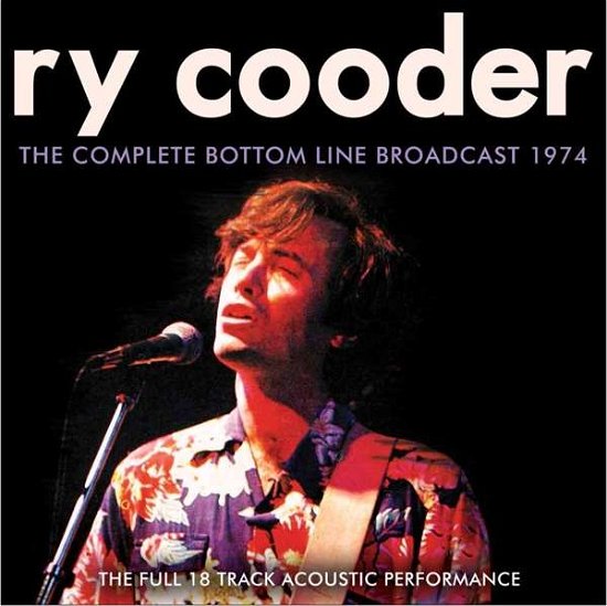 Cover for Ry Cooder · Complete Bottom Line Broadcast 1974 (CD) (2017)