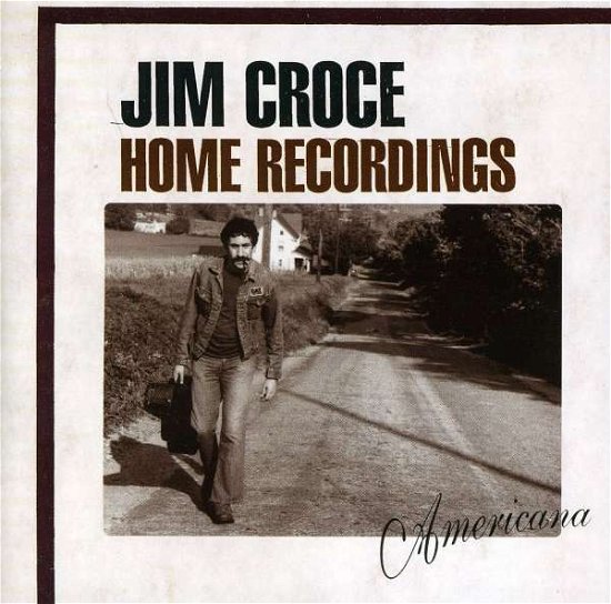Cover for Jim Croce · Home Recordings (CD) (2005)