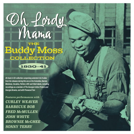 Oh Lordy Mama: The Buddy Moss Collection 1930-41 - Buddy Moss - Musikk - ACROBAT - 0824046345525 - 20. januar 2023