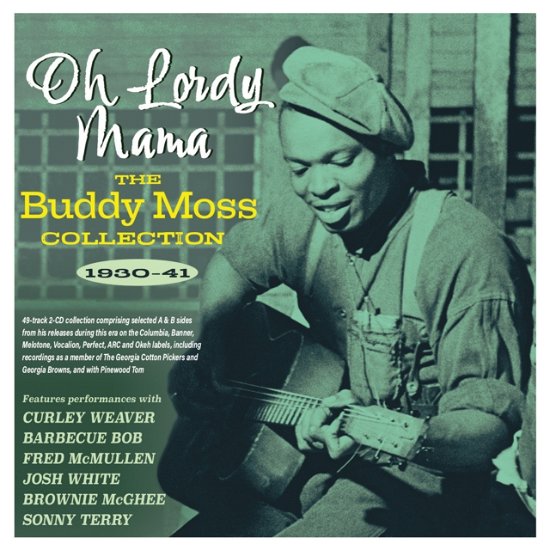 Cover for Buddy Moss · Oh Lordy Mama: The Buddy Moss Collection 1930-41 (CD) (2023)