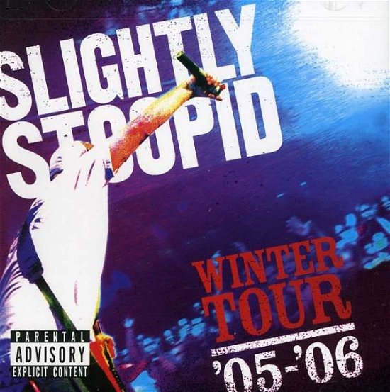 Winter Tour '05-06' - Slightly Stoopid - Musik -  - 0826663100525 - 