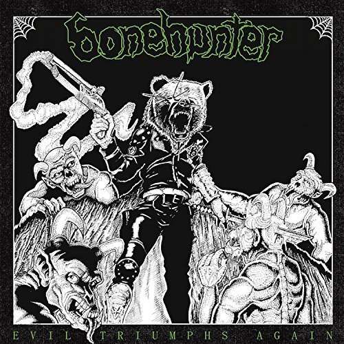 Evil Triumphs Again - Bonehunter - Music - HELLS HEADBANGERS - 0827166286525 - November 6, 2015