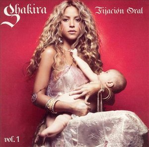 Fijacion Oral - Shakira - Musikk - SONY - 0827969458525 - 14. februar 2006