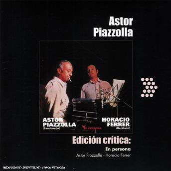 Edicion Critica: en Persona - Piazzolla,astor,ferrer,horcio - Musiikki - SONY MUSIC - 0828767426525 - maanantai 16. huhtikuuta 2007