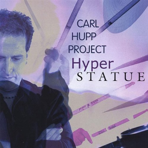 Hyper Statue - Carl Project Hupp - Musik - CD Baby - 0829757736525 - 27. april 2004