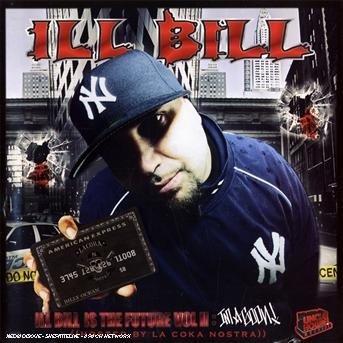 Cover for Ill Bill · Is the Future II (CD) (2006)