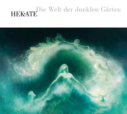 Cover for Hekate · Die Welt Der Dunklen Garten (CD) [Digipak] (2011)