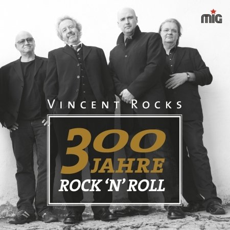 Cover for Vincent Rocks · 300 Jahre RockNRoll (CD) (2016)