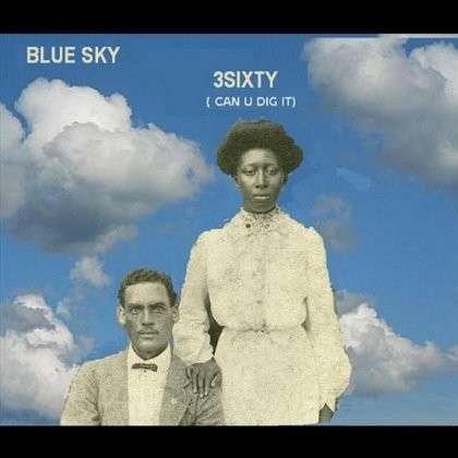 Cover for Blue Sky · 3sixty (Can U Dig It) (CD) (2012)