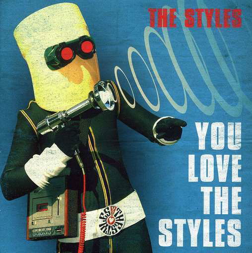 You Love the Styles - Styles - Music - SONY BMG - 0886971551525 - March 25, 2008