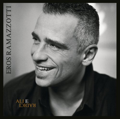 Ali E Radici - Eros Ramazzotti - Musik - RCA RECORDS LABEL - 0886975201525 - 27. Mai 2009