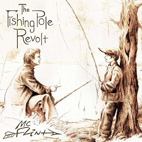 Cover for MC Flint · Fishing Pole Revolt (CD) (2015)