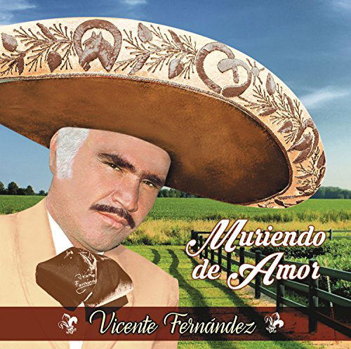 Cover for Vicente Fernandez · Muriendo De Amor (CD) (2015)