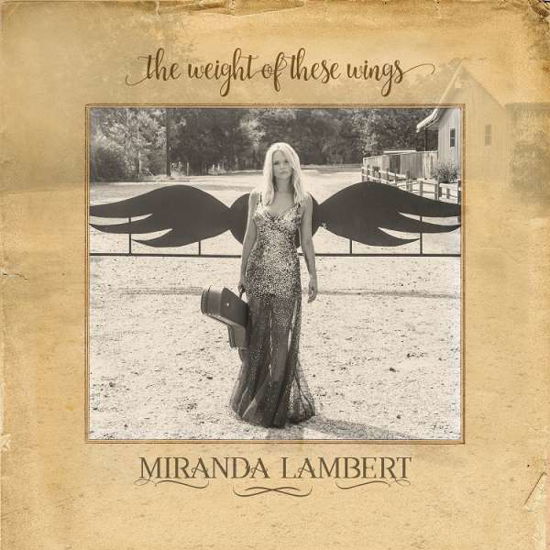 The Weight Of These Wings - Miranda Lambert - Muziek - SONY MUSIC - 0889853230525 - 18 november 2016