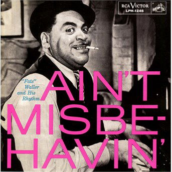 Ain't Misbehavin - Fats Waller - Muziek - JAZZ - 0889853467525 - 27 oktober 2016