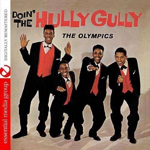 Doin' the Hully Gully - Olympics - Musik - Essential - 0894231166525 - 24. oktober 2011