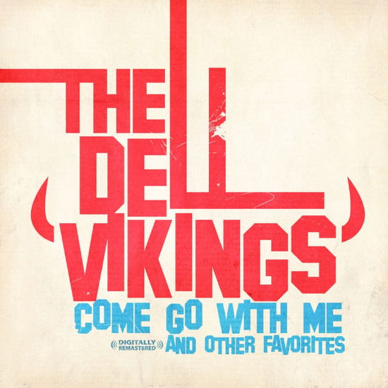 Cover for The Del Vikings · Come Go with Me (Alliance Mod, Manufactured on Demand) (CD) (2012)