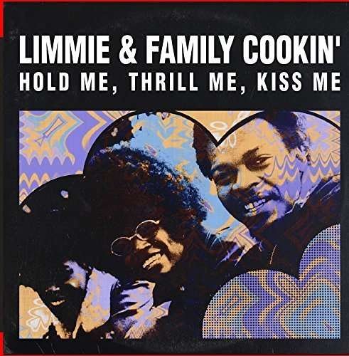 Cover for Limmie &amp; Family Cookin' · Hold Me Thrill Me Kiss Me (CD) (2018)