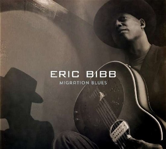 Eric Bibb · Migration blues (CD) [Digipak] (2017)