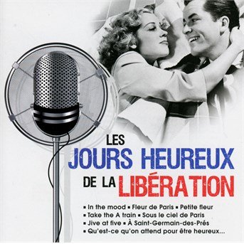 Les jours heureux de la liberation (CD) (2017)