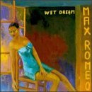 Wet Dream - Max Romeo - Música - CULTU - 3307514470525 - 16 de agosto de 2018