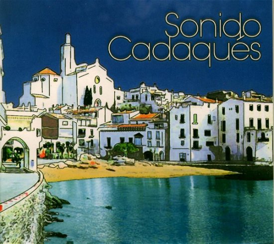 Cover for Sonida Cadaques · Various Artists (CD) (2020)