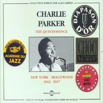 The Quintessence: N.Y-Hollywood 1942-1947 - Charlie Parker - Musik - FREMEAUX & ASSOCIES - 3448960222525 - 14. September 2018