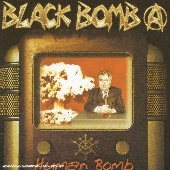 Cover for Black Bomb A · Human Bomb (CD) (2013)